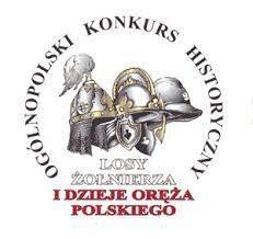 Ogólnopolski  Konkurs  Historyczny ,,Losy żołnierza i dzieje oręża polskiego od  Obertyna do Wiednia”