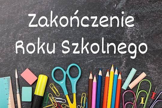 Organizacja zakończenia roku szkolnego 2024/2025